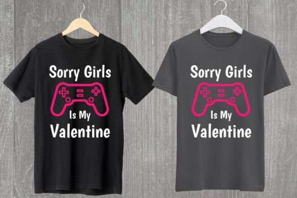 Download Sorry Girl is My Valentine POD Design - Valentine pod design Collection